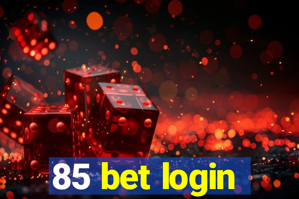 85 bet login